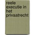 Reele executie in het privaatrecht