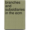 Branches and subsidiaries in the ecm by Unknown