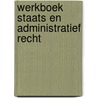 Werkboek staats en administratief recht by Kraan
