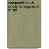 Compendium v.h. ondernemingsrecht m.spl door Slagter