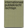 Internationaal publiekrecht rechtspr. by Schermers