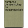 Europese gemeenschap en industriepolitiek door Onbekend