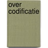 Over codificatie by Cohen Jehoram
