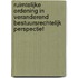 Ruimtelijke ordening in veranderend bestuursrechtelijk perspectief