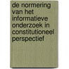 De normering van het informatieve onderzoek in constitutioneel perspectief door C. Fijnaut