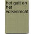 Het gatt en het volkenrecht