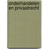 Onderhandelen en privaatrecht door Kluiver