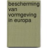 Bescherming van vormgeving in europa by Unknown