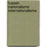 Tussen nationalisme internationalisme door Heyting