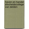 Haven en handel afscheidscollege van delden by Delden