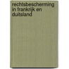 Rechtsbescherming in Frankrijk en Duitsland door A.J. Bok