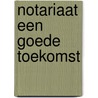 Notariaat een goede toekomst by Sal Santen