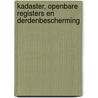 Kadaster, openbare registers en derdenbescherming door J.C. van Straaten