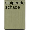 Sluipende schade by Spier