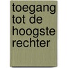 Toegang tot de hoogste rechter by Gerrit Does
