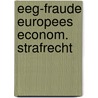 Eeg-fraude europees econom. strafrecht door Vervaele