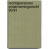 Rechtspersonen ondernemingsrecht 90/91 by Maeyer