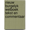 Nieuw burgelyk wetboek tekst en commentaar by J.H. Nieuwenhuis