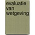 Evaluatie van wetgeving