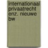 Internationaal privaatrecht enz. nieuwe bw
