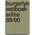Burgerlyk wetboek editie 89/90