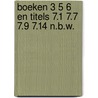 Boeken 3 5 6 en titels 7.1 7.7 7.9 7.14 n.b.w. by Unknown