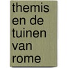 Themis en de tuinen van rome door Ruud Spruit