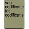 Van codificatie tot codificatie door Mok