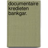 Documentaire kredieten bankgar. door Croiset Uchelen