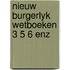 Nieuw burgerlyk wetboeken 3 5 6 enz