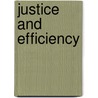Justice and efficiency by Unknown