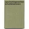 Opschortingsrechten schuldeisersverz by Streefkerk