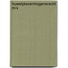 Huwelyksvermogensrecht m/v door Mourik