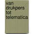 Van drukpers tot telematica