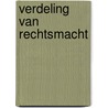 Verdeling van rechtsmacht door Versteeg