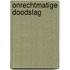 Onrechtmatige doodslag