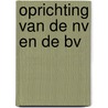 Oprichting van de nv en de bv by Buyn