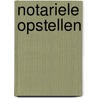 Notariele opstellen by Jongh