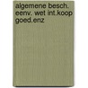 Algemene besch. eenv. wet int.koop goed.enz door Oly