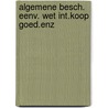 Algemene besch. eenv. wet int.koop goed.enz door Oly