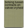 Botsing tussen contracts en vakver.vryheid by Fase
