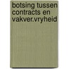 Botsing tussen contracts en vakver.vryheid door Fase