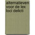 Alternatieven voor de lex loci delicti