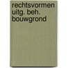 Rechtsvormen uitg. beh. bouwgrond by Kleyn