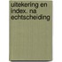 Uitekering en index. na echtscheiding