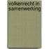 Volkenrecht in samenwerking
