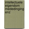 Intellectuele eigendom mededinging enz door Verkade