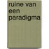Ruine van een paradigma