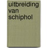 Uitbreiding van schiphol door Maar