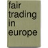 Fair trading in europe